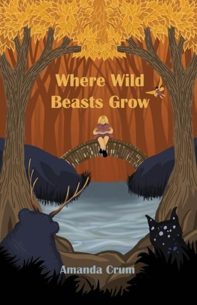 Where Wild Beasts Grow - Amanda Crum - Livres - Regal House Publishing LLC - 9781646032334 - 12 avril 2022