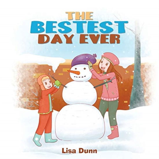 Cover for Lisa Dunn · The Bestest Day Ever (Paperback Book) (2019)