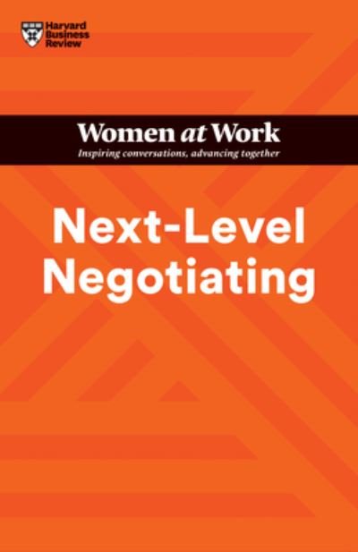 Cover for Harvard Business Review · Next-Level Negotiating (HBR Women at Work Series) - HBR Women at Work Series (Paperback Bog) (2022)