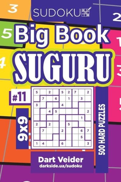Cover for Dart Veider · Sudoku Big Book Suguru - 500 Hard Puzzles 9x9 (Volume 11) (Taschenbuch) (2020)