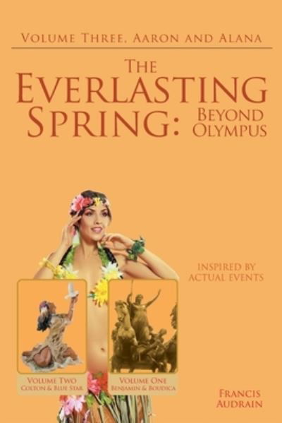 The Everlasting Spring - Francis Audrain - Libros - Page Publishing, Inc. - 9781662421334 - 1 de febrero de 2024