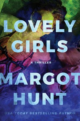 Cover for Margot Hunt · Lovely Girls: A Thriller (Taschenbuch) (2023)