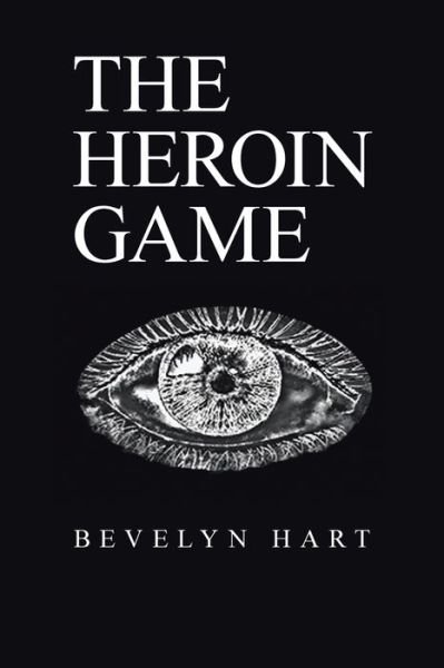 Cover for Bevelyn Hart · The Heroin Game (Paperback Bog) (2021)