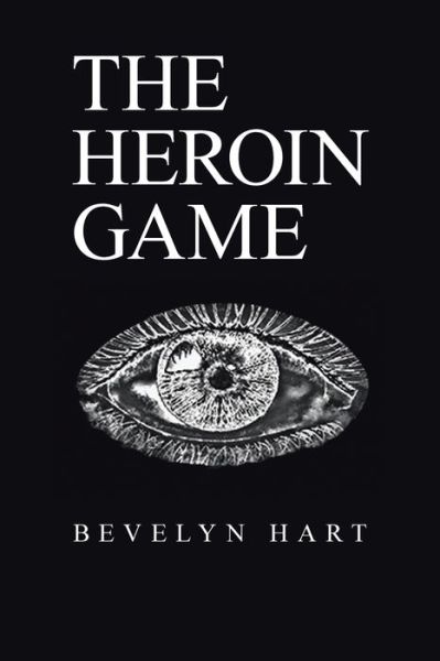 Cover for Bevelyn Hart · The Heroin Game (Paperback Book) (2021)