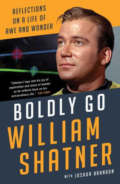 Cover for William Shatner · Boldly Go: Reflections on a Life of Awe and Wonder (Pocketbok) (2024)