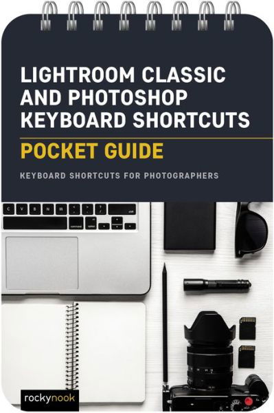 Cover for Rocky Nook · Lightroom Classic and Photoshop Keyboard Shortcuts: Pocket Guide (Spiralbok) (2023)
