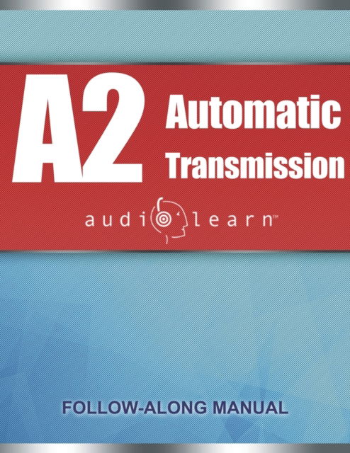 Cover for Content Team Audiolearn · ASE Automatic Transmission or Transaxle Test (A2) AudioLearn (Paperback Book) (2019)