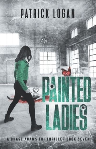 Painted Ladies - Patrick Logan - Books - Independently Published - 9781696941334 - October 1, 2019