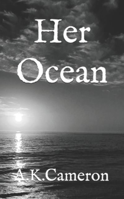 Cover for A K Cameron · Her Ocean (Pocketbok) (2019)