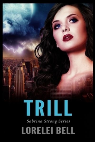 Cover for Lorelei Bell · Trill (Paperback Book) (2021)