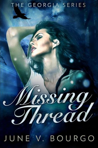 Cover for June V Bourgo · Missing Thread (The Georgia Series Book 3) (Paperback Book) (2021)