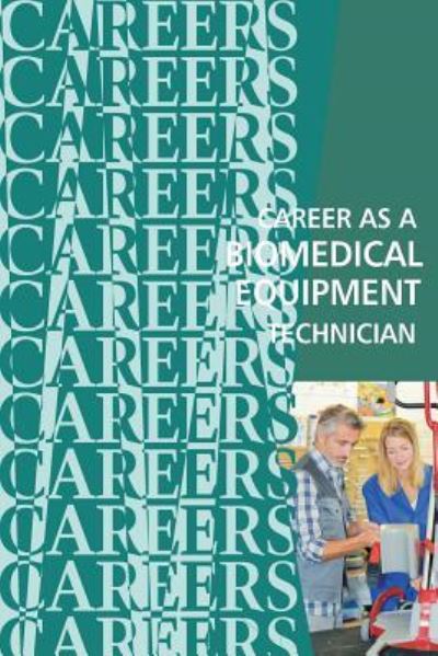 Cover for Institute For Career Research · Career as a Biomedical Equipment Technician (Paperback Book) (2018)