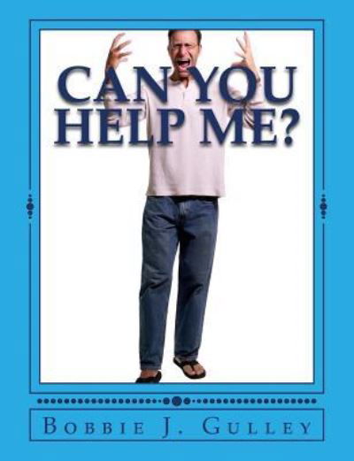 Cover for Bobbie J Gulley · Can You Help Me? (Paperback Bog) (2018)