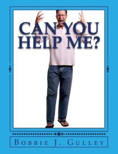 Cover for Bobbie J Gulley · Can You Help Me? (Paperback Book) (2018)
