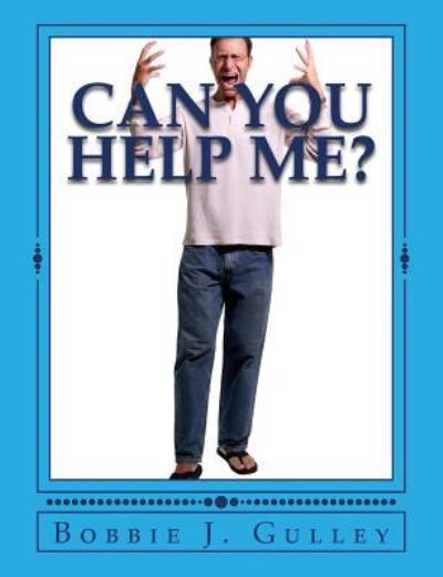 Cover for Bobbie J Gulley · Can You Help Me? (Paperback Bog) (2018)