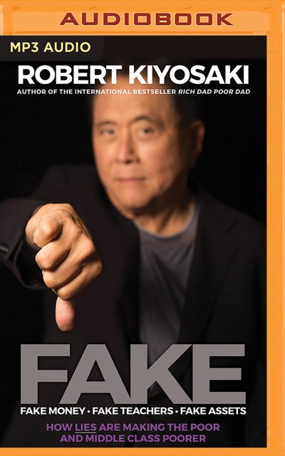 Fake - Robert Kiyosaki - Audio Book - BRILLIANCE AUDIO - 9781721384334 - May 28, 2019
