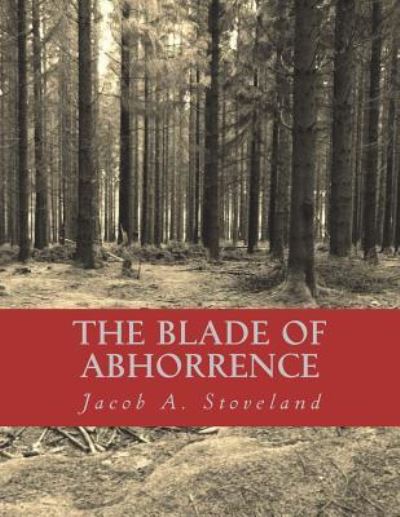 Cover for Jacob a Stoveland · The Blade of Abhorrence (Paperback Book) (2018)