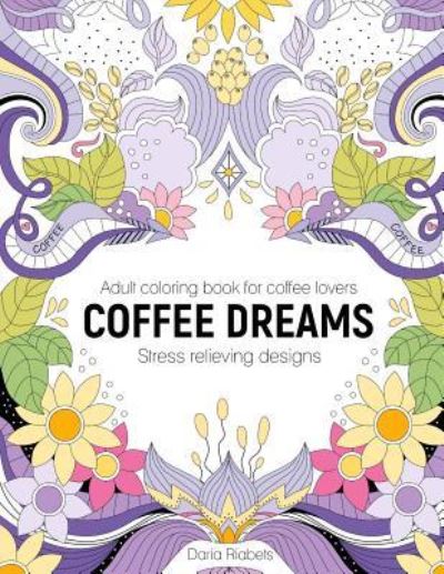 Cover for Daria Riabets · Coffee Dreams (Paperback Book) (2018)