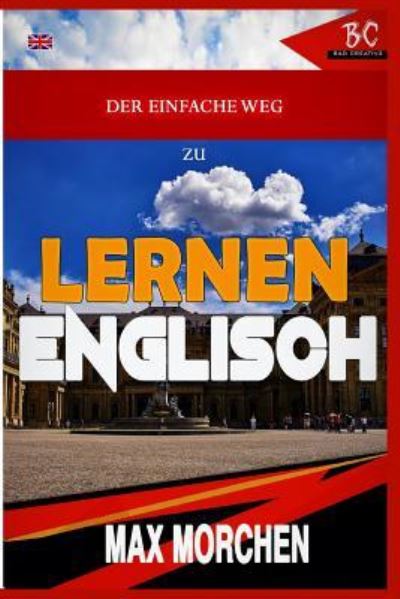 Cover for Max Morchen · Der Einfache Weg Zu Lernen Englisch (Paperback Book) (2018)