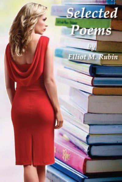 Cover for Elliot M Rubin · Selected Poems of Elliot M. Rubin (Paperback Book) (2019)