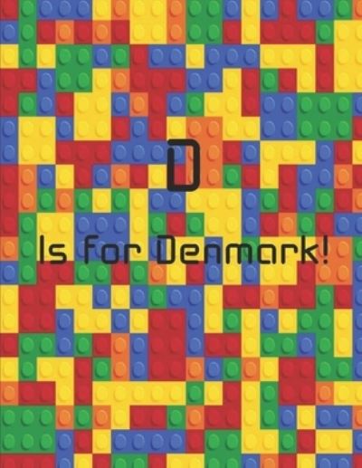 D is for Denmark! - Across the Sea from A to Z! - Latoya Beatty - Books - B & G Publishing - 9781733785334 - August 16, 2019