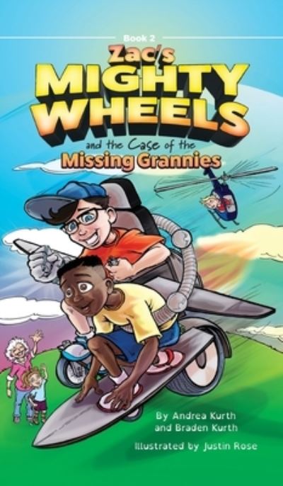 Cover for Andrea Kurth · Zac's Mighty Wheels and the Case of the Missing Grannies (Buch) (2022)