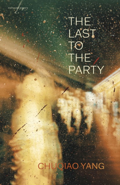 Cover for Chuqiao Yang · The Last to the Party (Paperback Book) (2024)