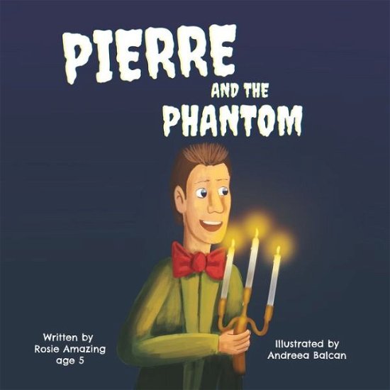 Cover for Rosie Amazing · Pierre and the Phantom (Pocketbok) (2021)