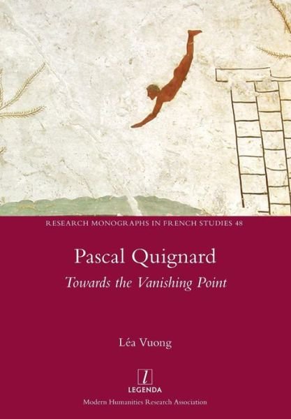 Cover for Lea Vuong · Pascal Quignard Towards the Vanishing Point (Paperback Book) (2018)