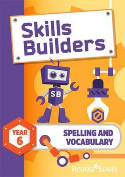 Cover for Sarah Turner · Skills Builders Spelling and Vocabulary Year 6 Pupil Book new edition (Paperback Book) [New edition] (2016)