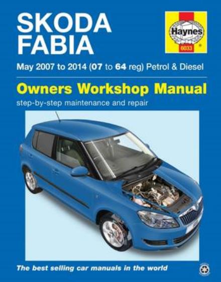 Skoda Fabia Petrol & Diesel (May '07-'14) 07 To 64 - Peter Gill - Books - Haynes Publishing Group - 9781785210334 - February 19, 2016