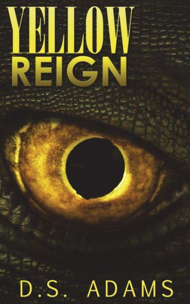 Cover for D.s. Adams · Yellow Reign (Paperback Book) (2014)