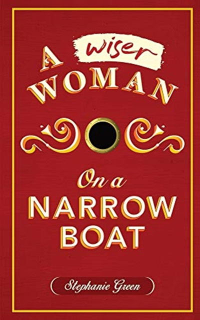 Cover for Stephanie Green · A Wiser Woman on a Narrow Boat (Paperback Book) (2019)