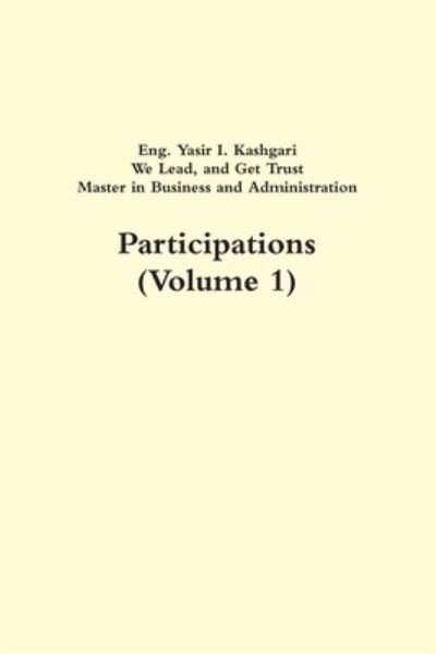 Cover for Business Owner Eng. Yasir I. Kashgari · Participations (Volume 1) (Paperback Book) (2018)