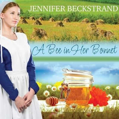 Cover for Jennifer Beckstrand · A Bee in Her Bonnet Lib/E (CD) (2016)