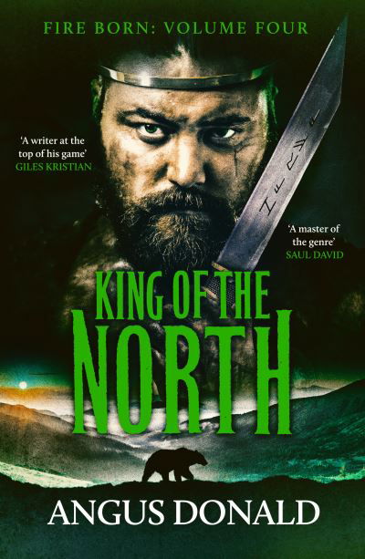 Cover for Angus Donald · King of the North: A Viking saga of battle and glory - Fire Born (Paperback Bog) (2023)