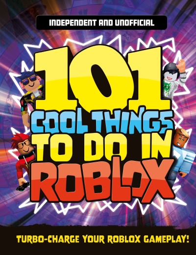 Cover for Kevin Pettman · 101 Cool Things to Do in Roblox (Independent &amp; Unofficial) (Paperback Book) (2022)