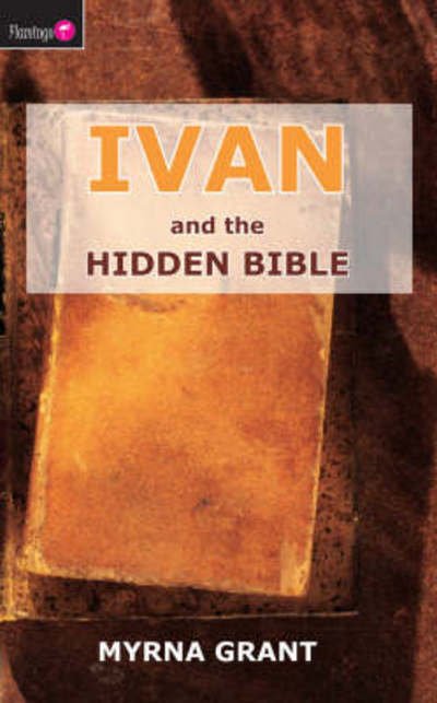 Cover for Myrna Grant · Ivan And the Hidden Bible - Flamingo Fiction 9-13s (Taschenbuch) [Revised edition] (2006)