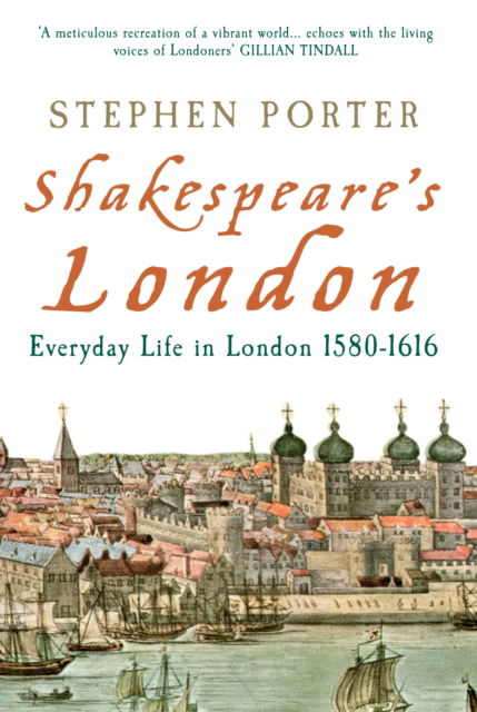 Cover for Stephen Porter · Shakespeare's London: Everyday Life in London 1580-1616 (Hardcover Book) (2009)