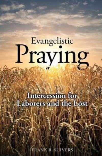 Cover for Frank Ray Shivers · Evangelistic Praying (Paperback Book) (2018)