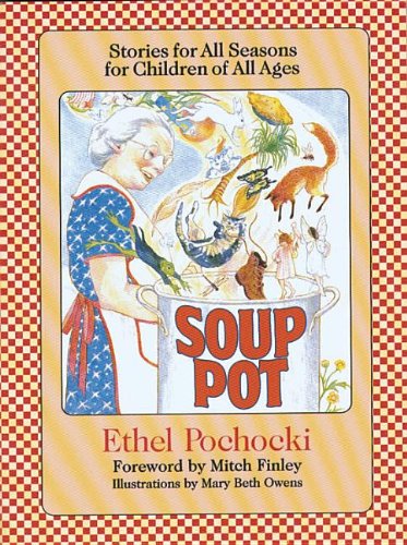 Cover for Ethel Pochocki · Soup Pot: Stories for All Seasons for Children of All Ages (Paperback Book) (1996)