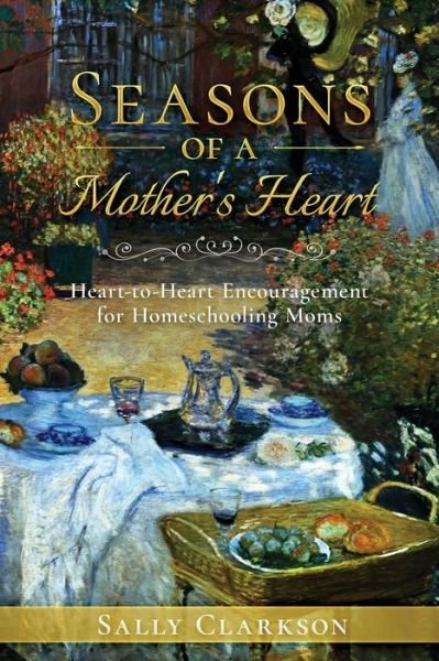 Cover for Sally Clarkson · Seasons of a Mother's Heart (Book) (2022)