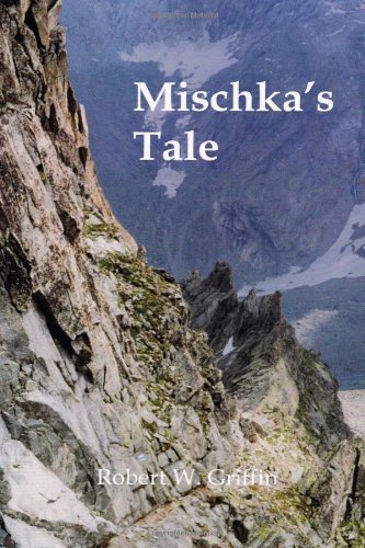 Cover for Robert Griffin · Mischka's Tale (Paperback Book) [First edition] (2014)