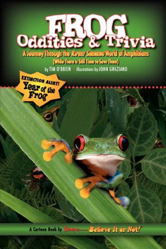 Ripley's Believe It or Not Frog Oddities & Trivia - Tim O'brien - Books - Casa Flamingo Literary Arts - 9781893951334 - May 15, 2008