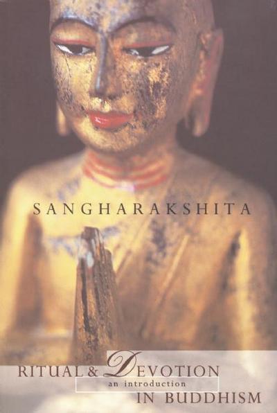 Cover for Bikshu Sangharakshita · Ritual and Devotion in Buddhism: An Introduction (Paperback Book) [2 Revised edition] (2003)