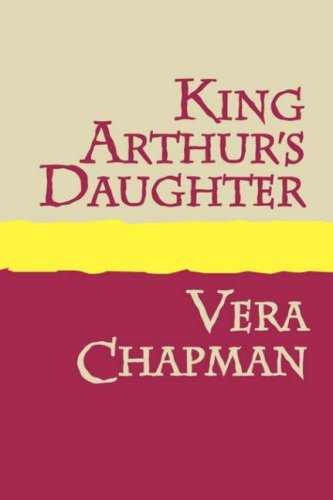 Cover for Vera Chapman · King Arthur's Daughter Large Print (Taschenbuch) (2007)