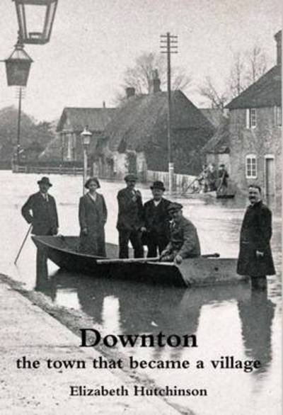 Cover for Elizabeth Hutchinson · Downton: The Town That Became a Village (Hardcover Book) (2015)