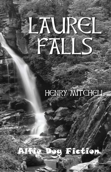 Cover for Henry Mitchell · Laurel Falls (Paperback Book) (2016)