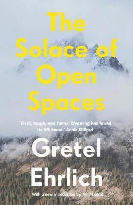 Cover for Gretel Ehrlich · The Solace of Open Spaces (Taschenbuch) (2019)