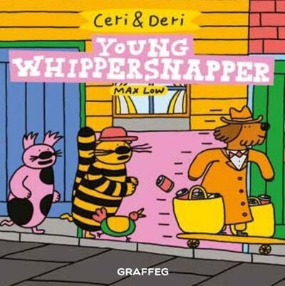 Ceri & Deri: Young Whippersnapper - Max Low - Bøger - Graffeg Limited - 9781913134334 - 20. marts 2020